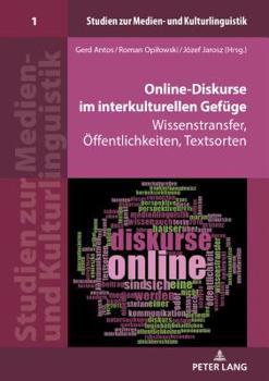 Hardcover Online-Diskurse im interkulturellen Gefuege: Wissenstransfer, Oeffentlichkeiten, Textsorten [German] Book