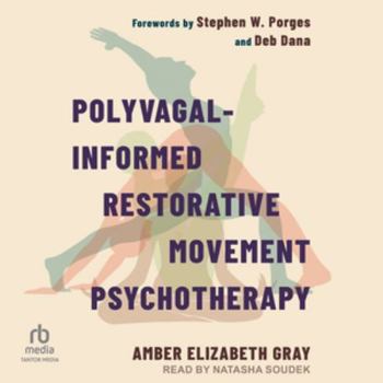 Polyvagal-Informed Restorative Movement Psychotherapy: Roots, Rhythm, and Reciprocity