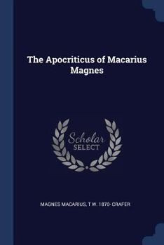 Paperback The Apocriticus of Macarius Magnes Book