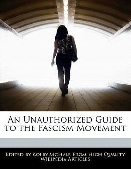 Paperback An Unauthorized Guide to the Fascism Movement Book