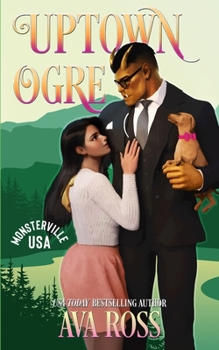Paperback Uptown Ogre: A Monster Romcom Book