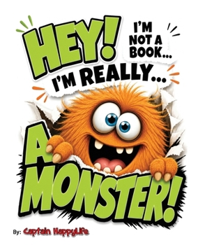 Paperback Hey! I'm not a Book! I'm really... a Monster! Book