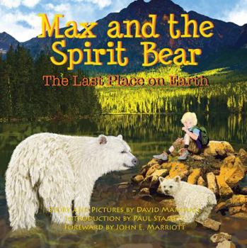 Paperback Max and the Spirit Bear: The Last Place on Earth (Science Adventure Discovery Stories) Book