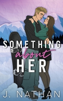 Something About Her: A Brother's Best Friend Romance (Big Air)