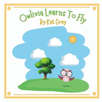 Paperback Owlivia Learns To Fly Book