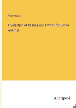 Paperback A Selection of Psalms and Hymns for Divine Worship Book