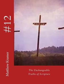 Paperback #12: The Unchangeable Truths of Scripture Book