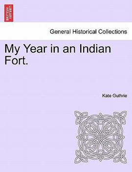 Paperback My Year in an Indian Fort. Book