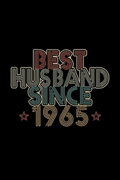 Best Husband Since 1965: Lined Journal, 120 Pages, 6x9 Sizes, 55th Wedding Anniversary Gift - 55 year Wedding Anniversary Gift for Husband Couple who Married in 1965