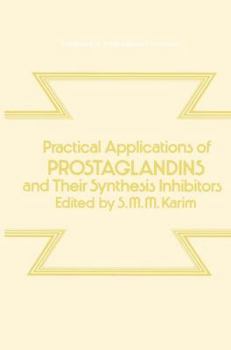 Paperback Practical Applications of Prostaglandins and Their Synthesis Inhibitors Book