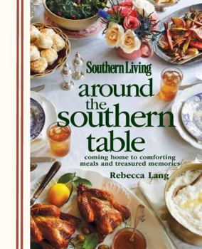 Hardcover Around the Southern Table: Coming Home to Comforting Meals and Treasured Memories Book