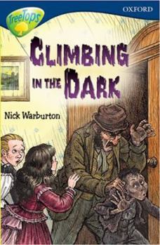 Oxford Reading Tree: Stage 14: TreeTops Playscripts: Climbing in the Dark (Treetops S.) - Book  of the TreeTops Playscripts - Oxford Reading Tree