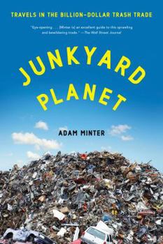 Paperback Junkyard Planet: Travels in the Billion-Dollar Trash Trade Book
