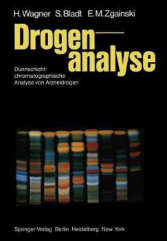 Paperback Drogenanalyse: Dünnschichtchromatographische Analyse Von Arzneidrogen [German] Book