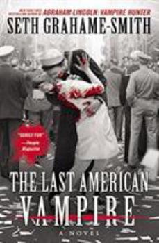 The Last American Vampire - Book #2 of the Abraham Lincoln: Vampire Hunter