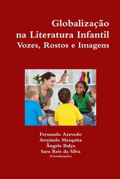 Paperback Globalização na Literatura Infantil. Vozes, Rostos e Imagens [Portuguese] Book