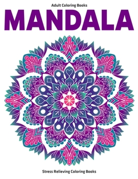 Paperback Adult Coloring Books Mandala: Stress Relieving Coloring Books: Relaxation Mandala Designs Book