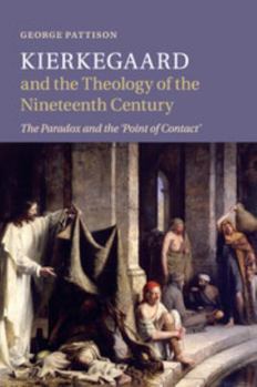 Paperback Kierkegaard and the Theology of the Nineteenth Century Book