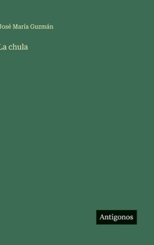 Hardcover La chula [Spanish] Book