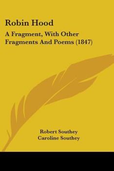 Paperback Robin Hood: A Fragment, With Other Fragments And Poems (1847) Book
