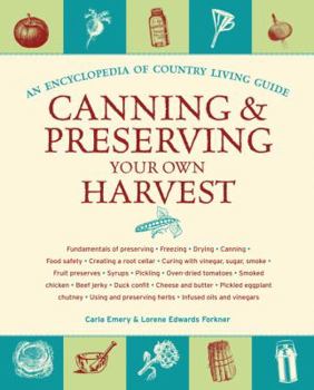 Paperback Canning & Preserving Your Own Harvest: An Encyclopedia of Country Living Guide Book