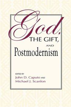 Paperback God, the Gift, and Postmodernism Book