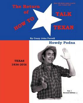 Paperback The Return of How to Talk Texan: Crazy John's Texus Talk Book