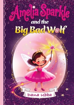 Paperback Amelia Sparkle and the Big Bad Wolf Book