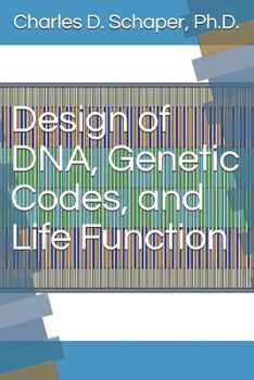 Paperback Design of DNA, Genetic Codes, and Life Function Book