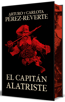 El capitán Alatriste (edición especial limitada con cantos pintados) / Captain Alatriste (Limited Edition with Sprayed Edges) (Spanish Edition)