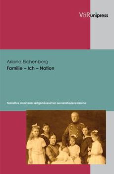 Hardcover Familie - Ich - Nation: Narrative Analysen Zeitgenossischer Generationenromane [German] Book