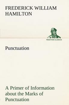 Paperback Punctuation A Primer of Information about the Marks of Punctuation and their Use Both Grammatically and Typographically Book