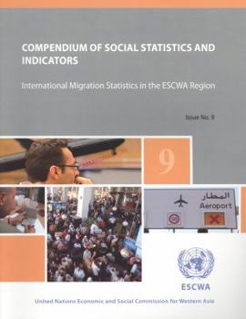 Paperback Compendium of Social Statistics and Indicators: International Migration Statistics in the Escwa Region Book
