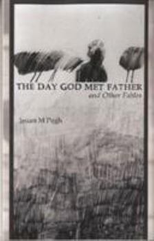 Paperback The Day God Met Father and Other Fables Book