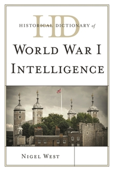 Hardcover Historical Dictionary of World War I Intelligence Book