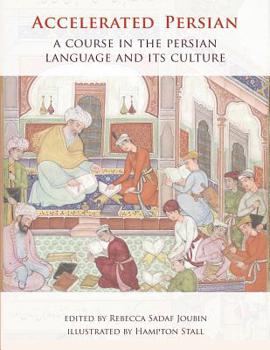 Paperback Accelerated Persian: A Course in the Persian Language and its Culture Book