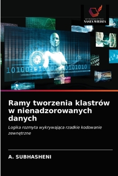 Paperback Ramy tworzenia klastrów w nienadzorowanych danych [Polish] Book