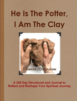 Paperback He Is The Potter, I Am The Clay Book
