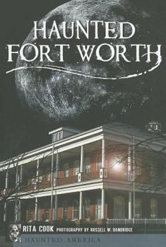 Paperback Haunted Fort Worth Book
