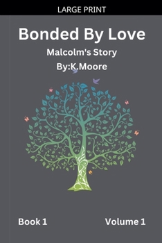Bonded By Love (Malcolm's Story)
