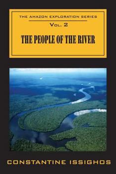 Paperback The People of the River: The Amazon Exploration Series Book