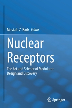 Paperback Nuclear Receptors: The Art and Science of Modulator Design and Discovery Book