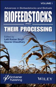 Hardcover Advances in Biofeedstocks and Biofuels, Biofeedstocks and Their Processing Book