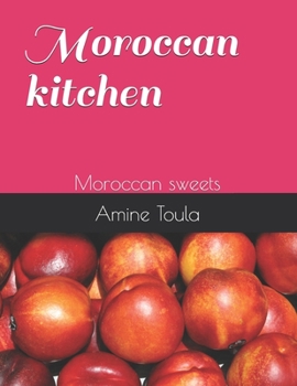 Paperback Moroccan kitchen: Moroccan sweets Book