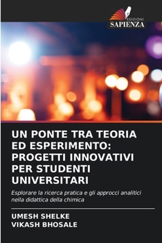 Un Ponte Tra Teoria Ed Esperimento: Progetti Innovativi Per Studenti Universitari (Italian Edition)
