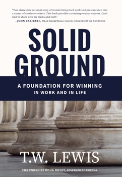 Hardcover Solid Ground: A Foundation for Winning in Work and in Life Book