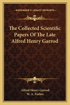 Paperback The Collected Scientific Papers Of The Late Alfred Henry Garrod Book
