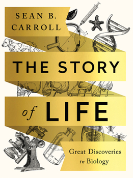 Paperback The Story of Life: Great Discoveries in Biology Book