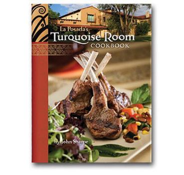 Hardcover La Posada's Turquoise Room Cookbook Book