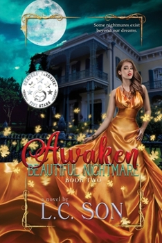 Paperback Awaken: Beautiful Nightmare Book Two Book